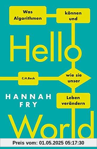 Hello World: Was Algorithmen können und wie sie unser Leben verändern