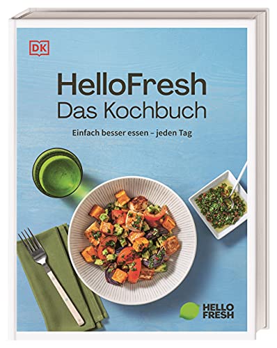 HelloFresh. Das Kochbuch: Einfach besser essen – jeden Tag. Über 50 Lieblingsrezepte der HelloFresh-Kund*innen