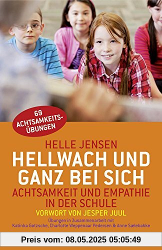 Hellwach und ganz bei sich: Achtsamkeit und Empathie in der Schule