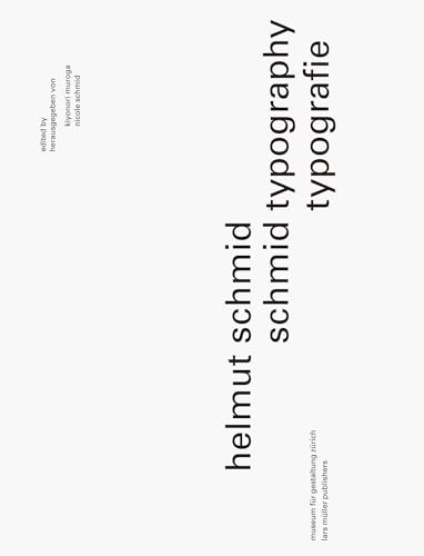 Helmut Schmid Typography - Helmut Schmid Typografie: Typography / Typografie von Lars Müller Publishers