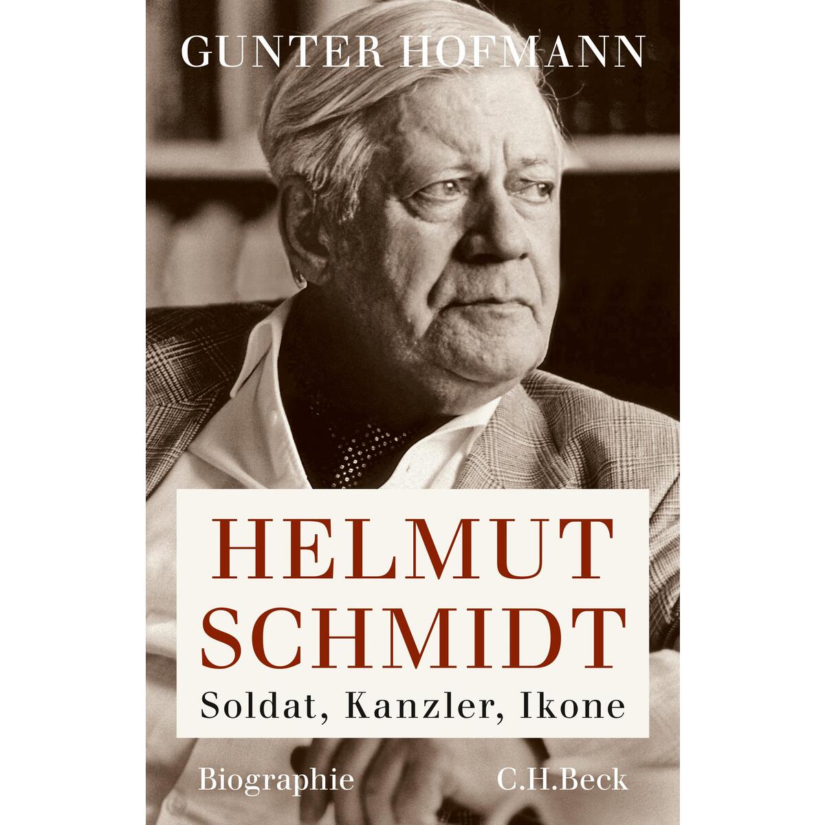 Helmut Schmidt Helmut Schmidt von C.H. Beck