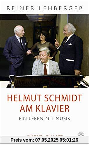 Helmut Schmidt am Klavier: Ein Leben mit Musik