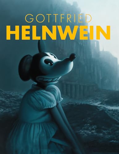 Gottfried Helnwein: English Edition: Englische Ausgabe Gottfried Helnwein: English Edition: Englische Ausgabe