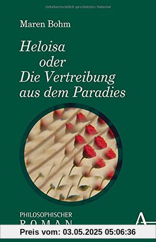 Heloisa oder Die Vertreibung aus dem Paradies Heloisa oder Die Vertreibung aus dem Paradies