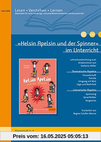 »Helsin Apelsin und der Spinner« im Unterricht: Lehrerhandreichung zum Kinderroman von Stefanie Höfler (Klassenstufe 3–4, mit Kopiervorlagen)