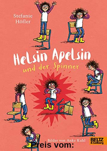 Helsin Apelsin und der Spinner: Roman