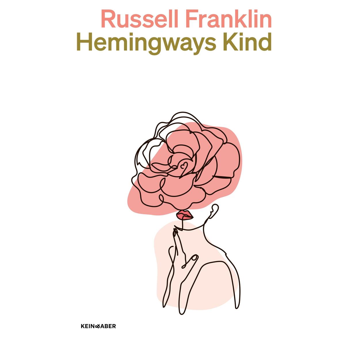 Hemingways Kind von Kein + Aber