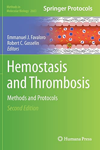Hemostasis and Thrombosis: Methods and Protocols (Methods in Molecular Biology, 2663, Band 2663) von Humana