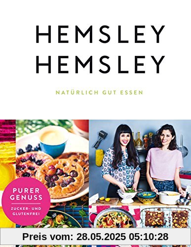 Hemsley und Hemsley: Natürlich gut essen