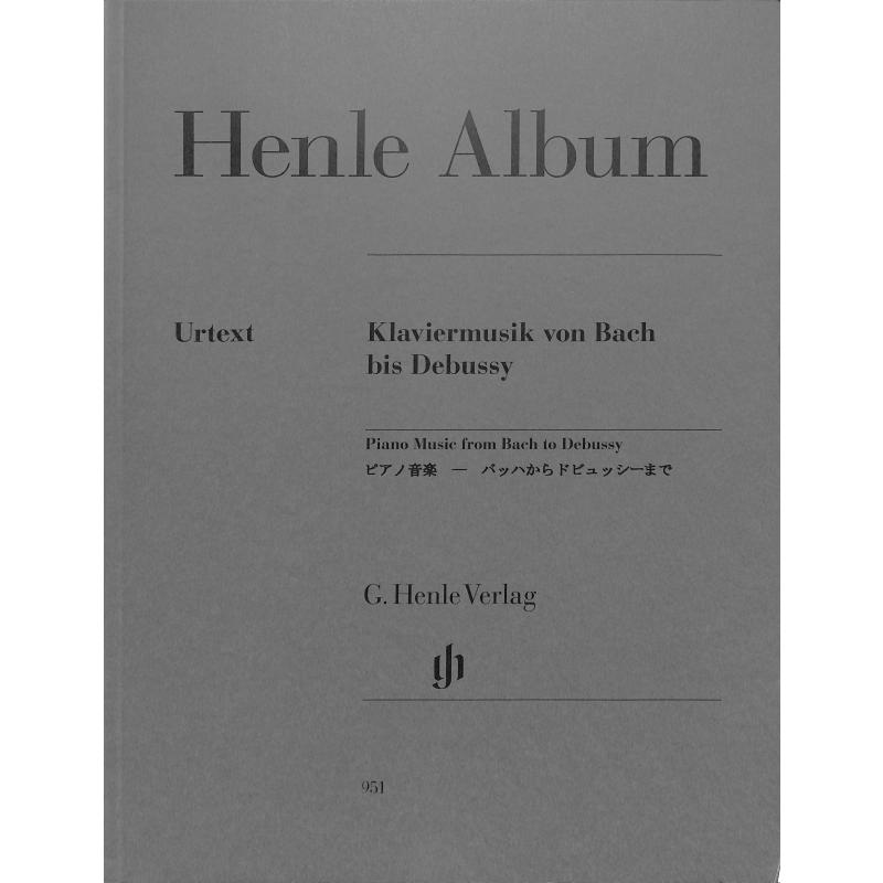 Henle Album Klaviermusik von Bach bis Debussy Henle Album Klaviermusik von Bach bis Debussy