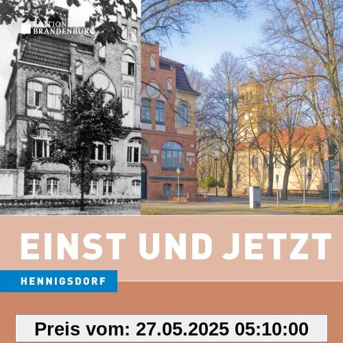 Hennigsdorf: Einst und Jetzt