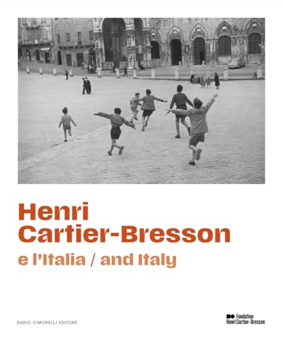 Henri Cartier-Bresson e l'Italia. Ediz. italiana e inglese Henri Cartier-Bresson e l'Italia. Ediz. italiana e inglese von Dario Cimorelli Editore