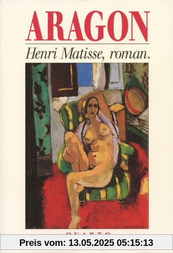 Henri Matisse, roman (Quarto)