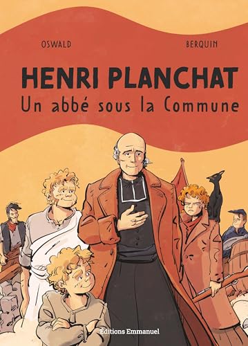 Henri Planchat: Un abbé sous la commune von EMMANUEL
