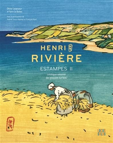 Henri Rivière - Estampes II: Catalogue raisonné des bois gravés von LOCUS SOLUS
