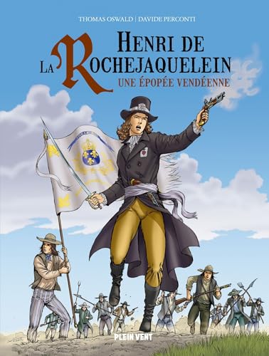 Henri de La Rochejaquelein: Une épopée vendéenne Henri de La Rochejaquelein: Une épopée vendéenne von PLEIN VENT