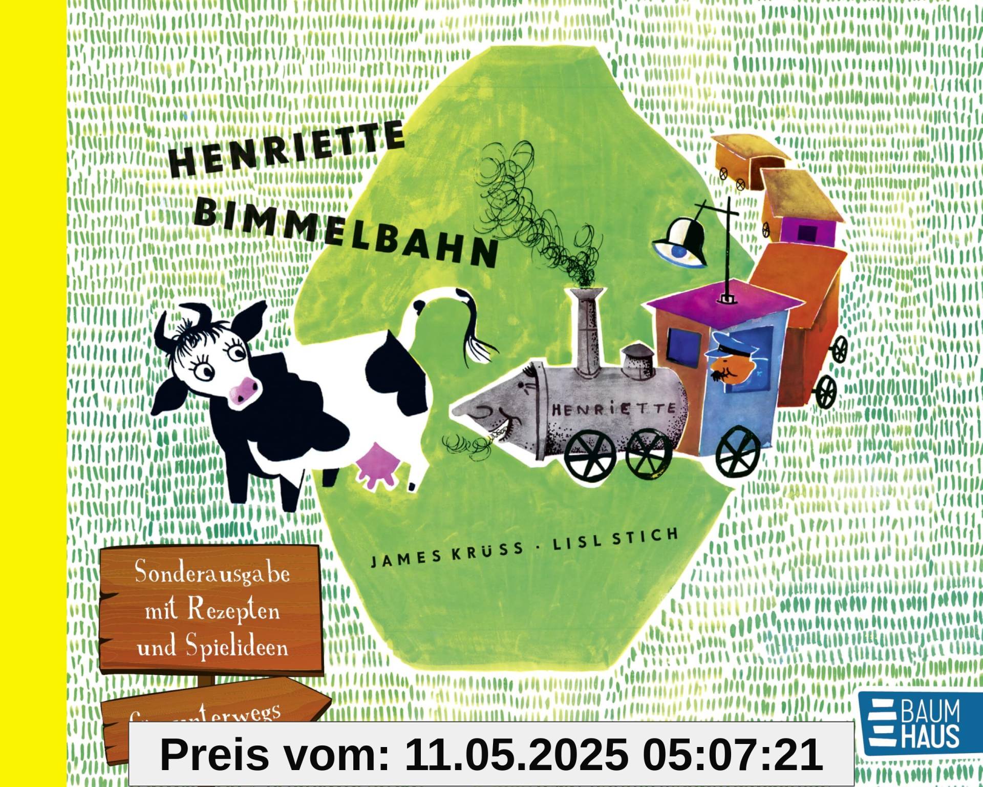 Henriette Bimmelbahn - Sonderausgabe mit Rezepten und Spielideen für unterwegs: Der fröhliche Bilderbuchklassiker vom großen Reimkünstler James Krüss für Kinder ab 4 Jahren (Krüss-Bücher)
