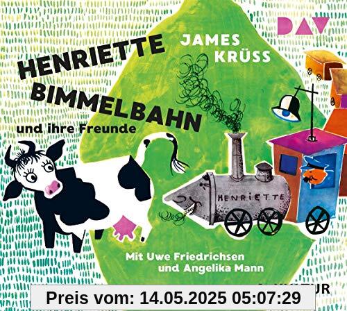 Henriette Bimmelbahn und ihre Freunde: Szenische Lesung mit Musik mit Uwe Friedrichsen und Angelika Mann (1 CD)