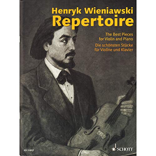 Henryk Wieniawski Repertoire: Die schönsten Stücke für Violine und Klavier. Violine und Klavier. (Violin Repertoire) von Schott