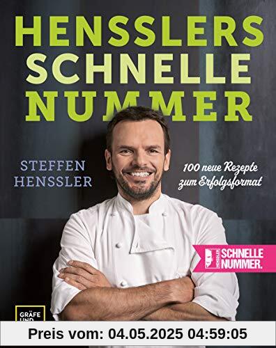 Hensslers schnelle Nummer: 100 neue Rezepte zum Erfolgsformat (Gräfe und Unzer Einzeltitel)