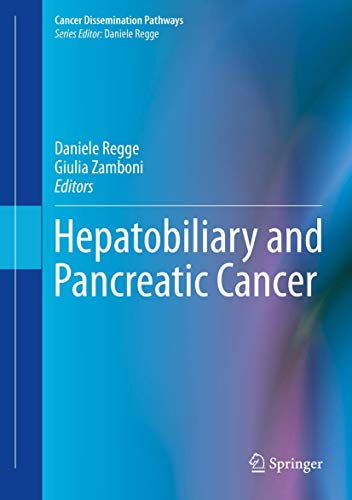 Hepatobiliary and Pancreatic Cancer (Cancer Dissemination Pathways) von Springer