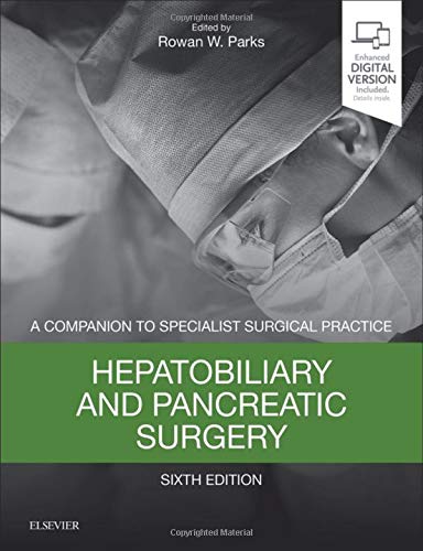 Hepatobiliary and Pancreatic Surgery: A Companion to Specialist Surgical Practice Hepatobiliary and Pancreatic Surgery: A Companion to Specialist Surgical Practice