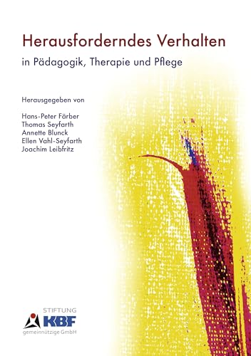 Herausforderndes Verhalten: in Pädagogik, Therapie und Pflege