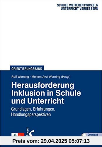 Herausforderung Inklusion in Schule und Unterricht: Grundlagen, Erfahrungen, Handlungsperspektiven