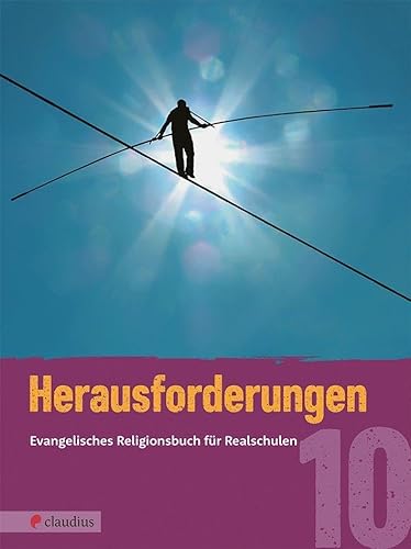 Herausforderungen 10: Evangelisches Religionsbuch für Realschulen
