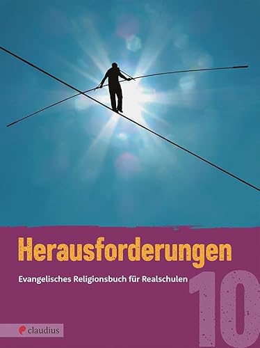 Herausforderungen 10: Evangelisches Religionsbuch für Realschulen