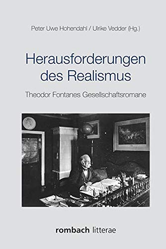 Herausforderungen des Realismus: Theodor Fontanes Gesellschaftsromane von Rombach Verlag KG
