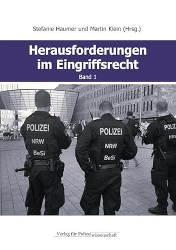 Herausforderungen im Eingriffsrecht: Band 1 von Verlag für Polizeiwissenschaft
