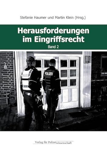 Herausforderungen im Eingriffsrecht: Band 2 Herausforderungen im Eingriffsrecht: Band 2 von Verlag f. Polizeiwissens.