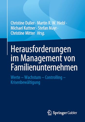 Herausforderungen im Management von Familienunternehmen: Werte – Wachstum – Controlling – Krisenbewältigung von Springer Gabler