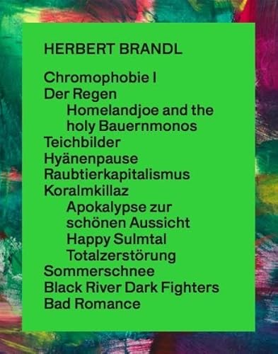 Herbert Brandl. Exposed to Painting. Die letzten 20 Jahre / The past 20 years: Ausst. Kat. Belvedere, Wien 2020 Herbert Brandl. Exposed to Painting. Die letzten 20 Jahre / The past 20 years: Ausst. Kat. Belvedere, Wien 2020 von König, Walther