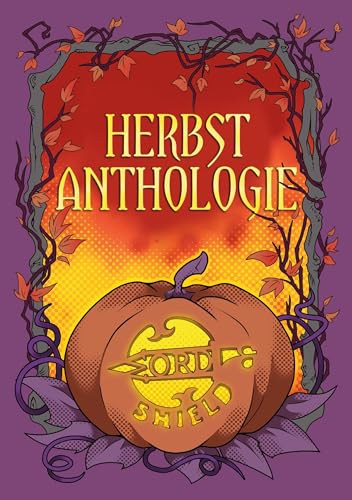 Herbst Anthologie (Word and Shield Kurzgeschichtensammlungen)