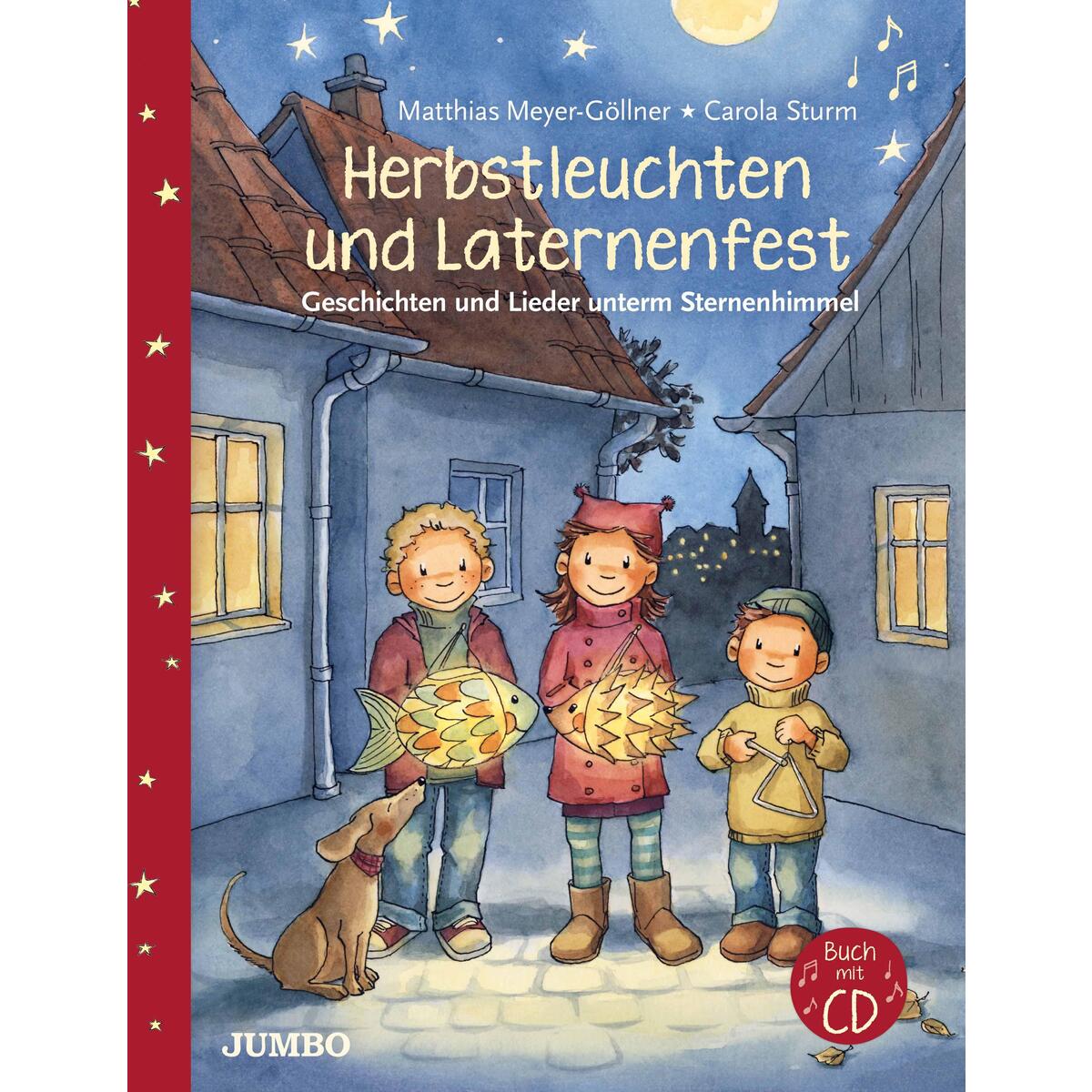 Herbstleuchten und Laternenfest Herbstleuchten und Laternenfest von Jumbo Neue Medien + Verla