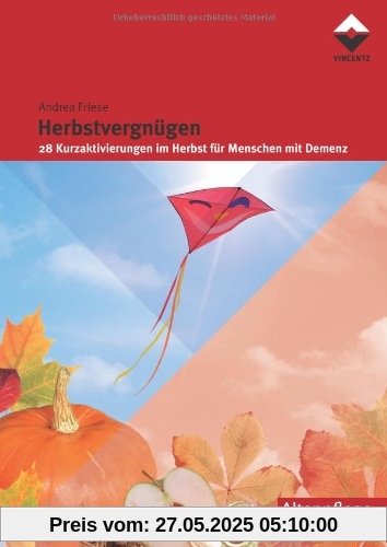 Herbstvergnügen: 28 Kurzaktivierungen für Menschen mit Demenz