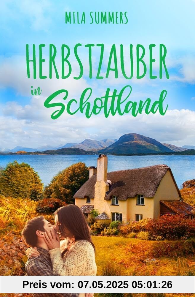 Herbstzauber in Schottland (Ein Cottage zum Verlieben)