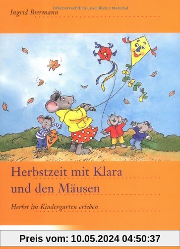 Herbstzeit mit Klara und den Mäusen: Herbst im Kindergarten erleben