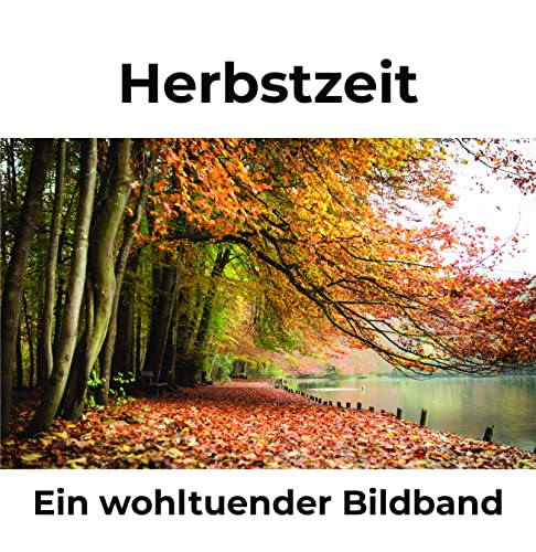 Herbstzeit: Ein wohltuender Bildband von 27 Amigos