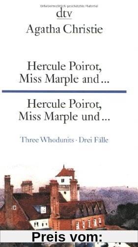 Hercule Poirot, Miss Marple and ... Hercule Poirot, Miss Marple und ...: Three Whodunits Drei Fälle