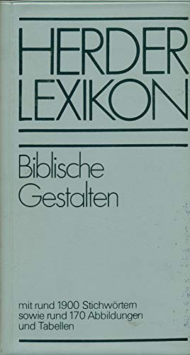 Herder Lexikon Biblische Gestalten. Mit rund 1900 Stichwörtern von Herder Verlag GmbH
