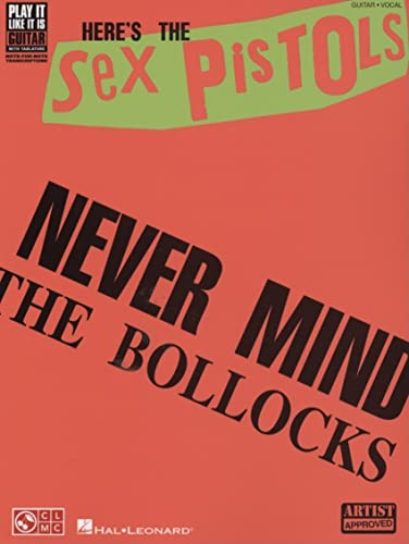 Here's the Sex Pistols: Never Mind the Bollocks (Play It Like It Is)
