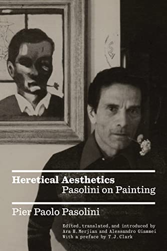 Heretical Aesthetics: Pasolini on Painting von Verso Books