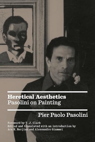 Heretical Aesthetics: Pasolini on Painting