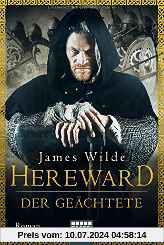 Hereward der Geächtete: Roman (Die Hereward-Serie, Band 1)
