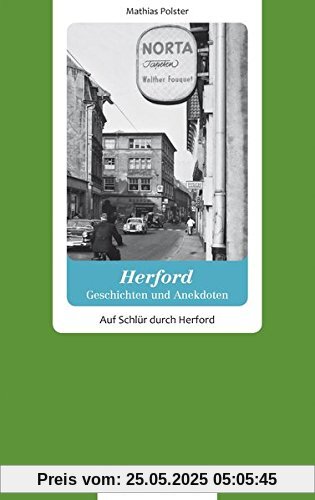 Herford - Geschichten und Anekdoten: Auf Schlür durch Herford