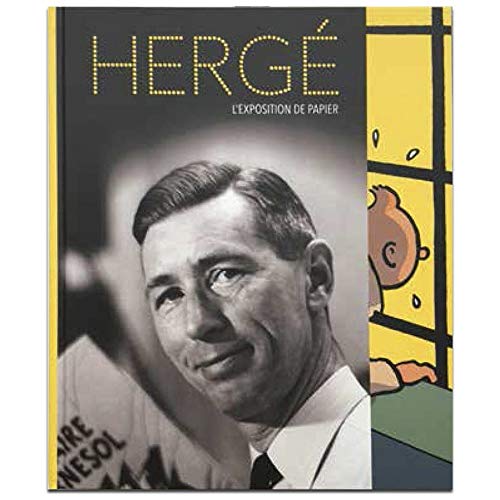 Hergé: L'exposition de papier: Begleitbuch zur Ausstellung im Grand Palais, Galeries nationales, 28 septembre 2016 - 15 janvier 2017