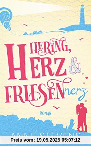 Hering, Herz und Friesennerz: Ein Ostsee-Roman